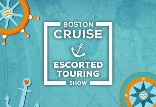Join us at the Boston Cruise & Escorted Touring Show